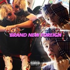 Hella Sketchy - Brand New Foreign (Ft. Lil Mosey)