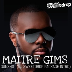 Maitre Gims - Gunshot (DJ Sweetdrop Gunshot Acapella Intro)