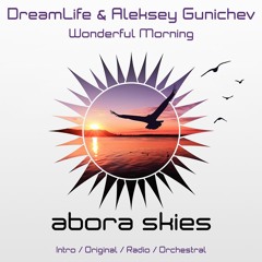DreamLife & Aleksey Gunichev - Wonderful Morning (Radio Edit)