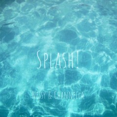 Splash ! (Feat. Channella)
