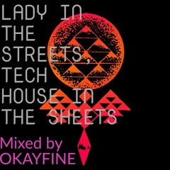 Lady In The Streets,Tech House In The Sheets