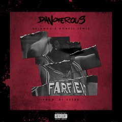 Delawou x Donell Lewis - Dangerous (Prod. DJ Sefru)