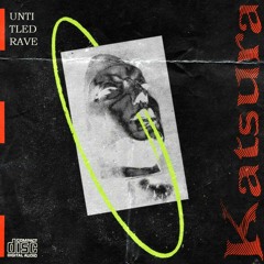 KATSURA - untitled rave