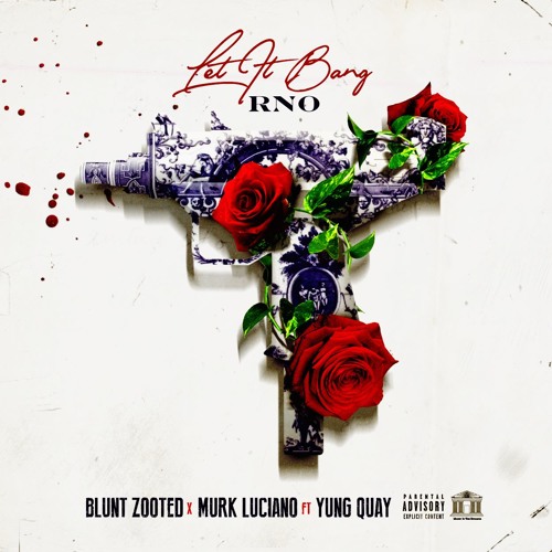 Blunt Zooted X Murk Luciano X Yung Quay - Let it Bang