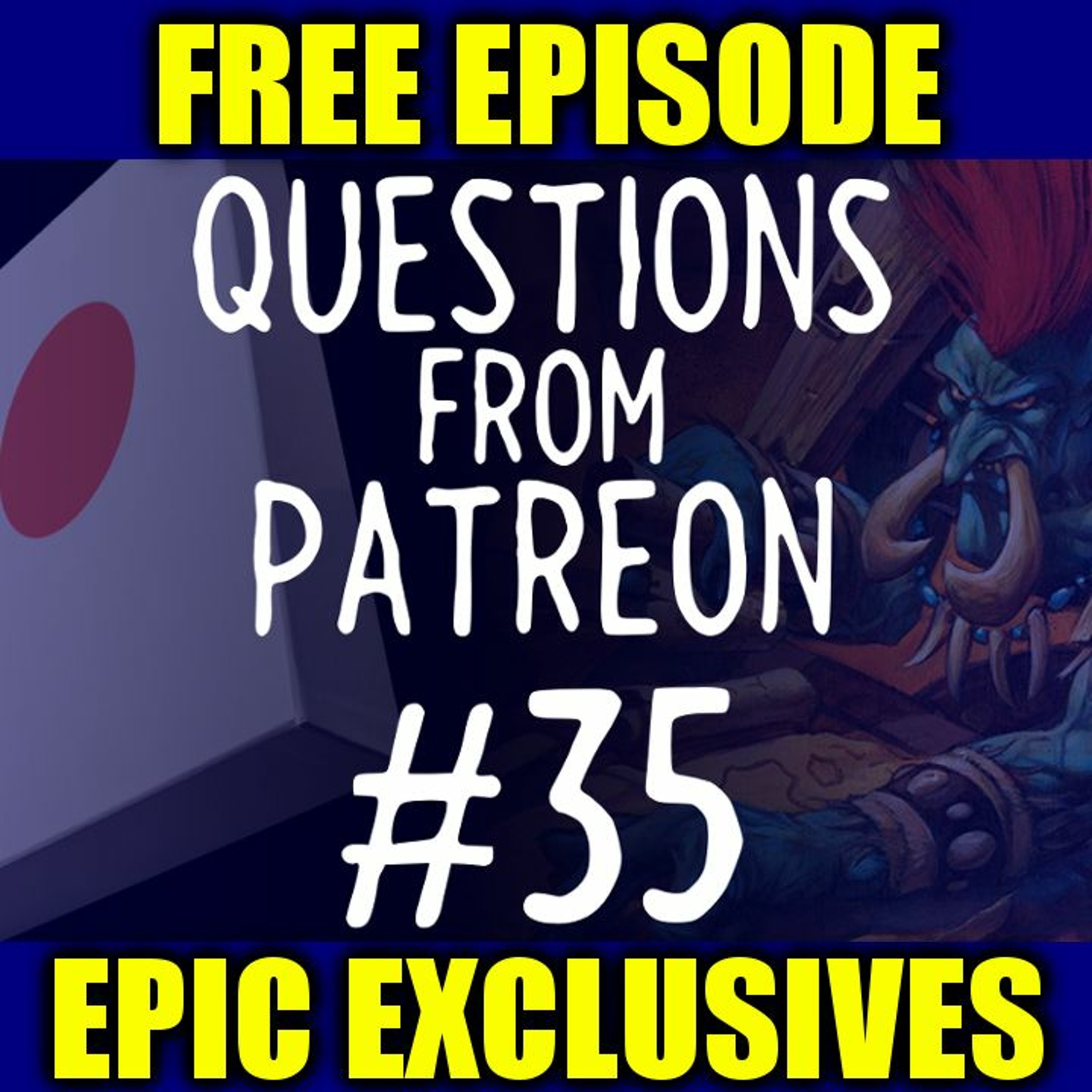 [FREE TRIAL EPISODE] Questions from Patreon Part 35 - Epic Store Exclusives episode artwork