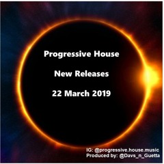 #NewProgressiveHouse 22 March 2019