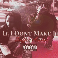 If I Dont Make It (feat. Arachee)