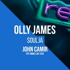 Olly James - Soulja (John Camir PSY EDIT 2K19)Free Download¡¡
