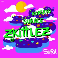 Roberto Surace - Zkittlez (Original Mix) - SURA Music