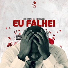 Eu Falhei - ( Luke Senda x RSs x D1 )