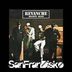 Music Man - Revanche - SanFranDisko DJ friendly Edit