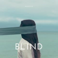 Rumour - Blind