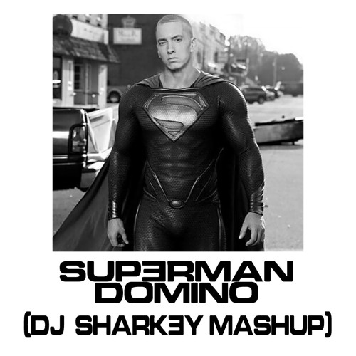 Stream Superman Domino - (DJ Sharkey Mashup) by DJ Sharkey | Listen online  for free on SoundCloud