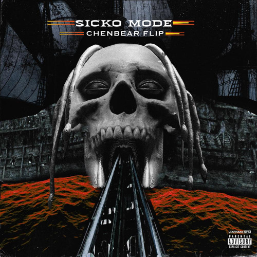 Sicko Mode [Chenbear flip]