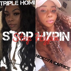 Nickoya Caprice & Triple Homi stop hypin