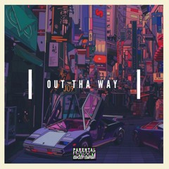 Out Tha Way (Prod.By Penacho)