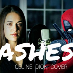 Ashes - Celine Dion (Deadpool 2)| Camille Van Niekerk Ft. DJ Maksy