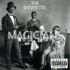 Snwptrl- MAGICIANS prod. by kevin katana