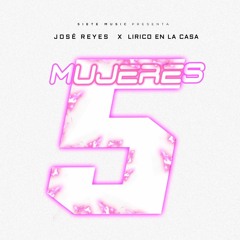 Jose Reyes X Lírico En La Casa - 5 Mujeres