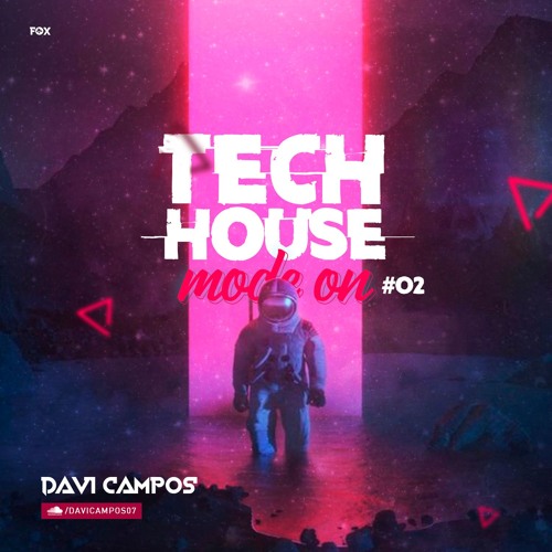 DAVI CAMPOS - TECH HOUSE MODE ON #002