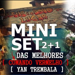 SET 2+1 DAS MELHORES DO CV 2019 [ YAN TREMBALA ]