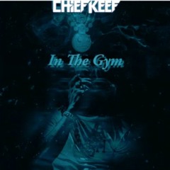 Chief Keef - In The Gym