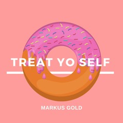 treat yo self(freebie)