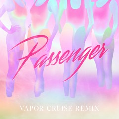 Sage ~ Passenger (Vapor Cruise Remix)