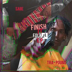Finsh It Folk [ Official Audio ]  | 1k Plays Drop Full E.P.