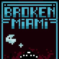 Broken Miami