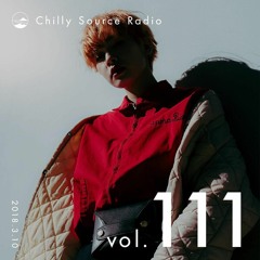 Chilly Source Radio Vol.111 DJ AKITO ,pinoko Guest mix