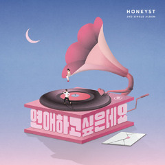 허니스트 (HONEYST) - 연애하고싶은데요 (Someone to love)