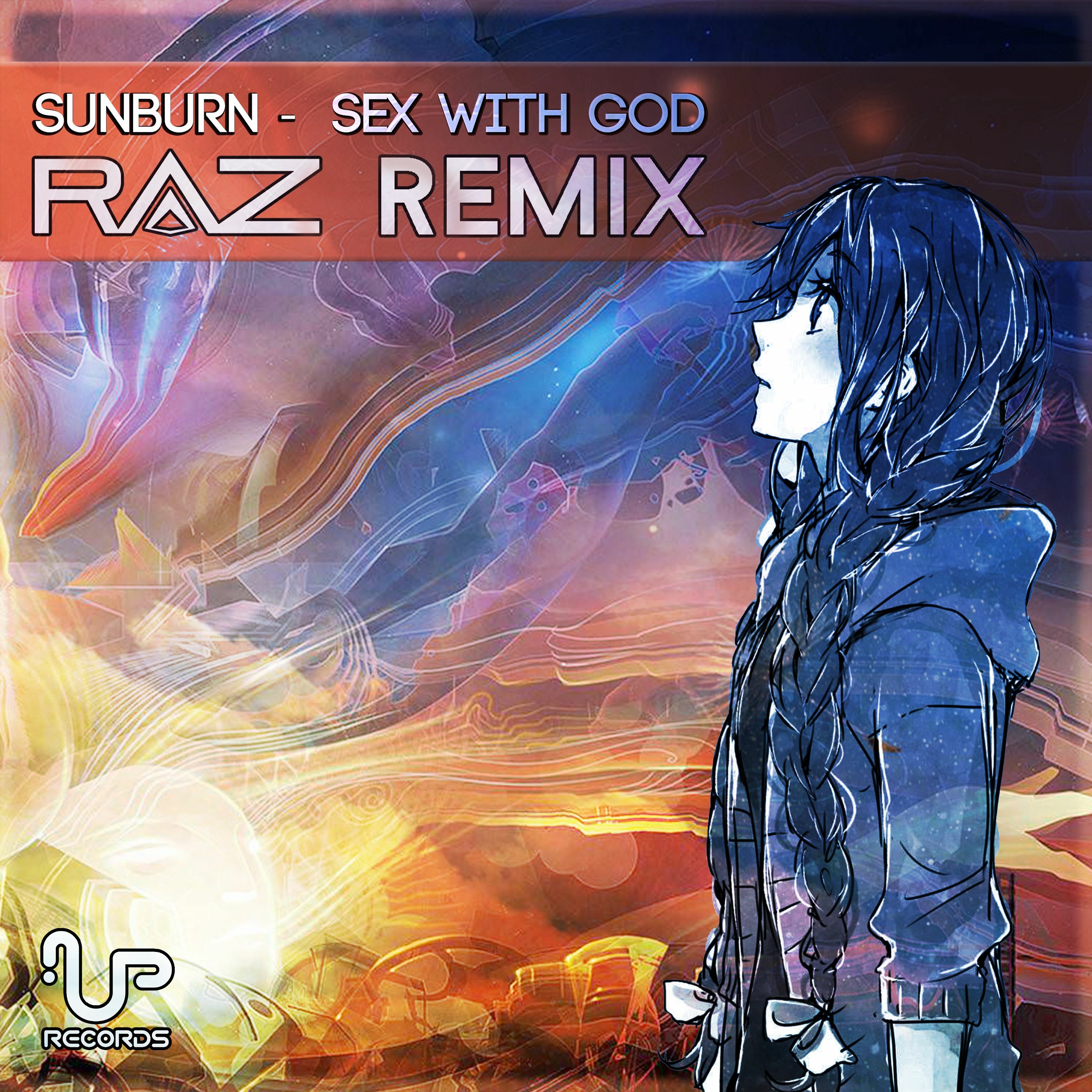 Sunburn - Sex With God (RAZ 2019 Remix) [Out Now] episode artwork