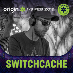 SWITCHCACHE @ Origin Festival (2019)