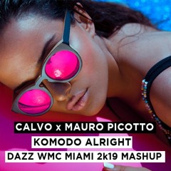 CALVO x Mauro Picotto - Komodo Alright (DAZZ WMC Miami 2k19 Mashup) [Free Download]