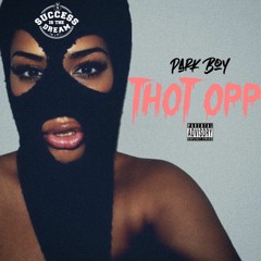 "Thot Opp"