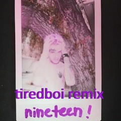 lil peep - nineteen (tiredboi remix)