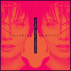 Valeriya - Samolet (Fantastic Fresh Remix)