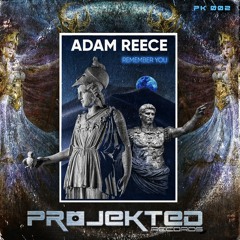 Adam Reece - Remember You [Projekted Records]  25/3/19