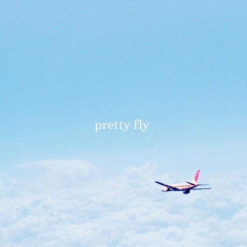 pretty fly w/ IV