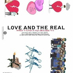 Love and The Real. YT x YGA O'Kenneth