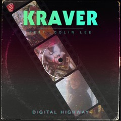 Kraver Ft. Colin Lee - Digital Highway