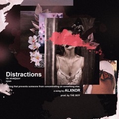 Distractions (prod. The Boy)