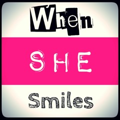 When She Smiles