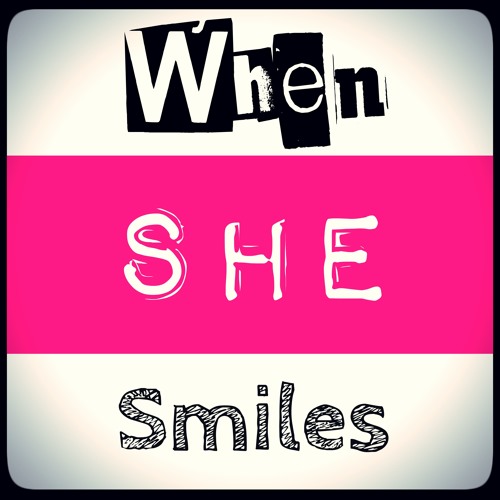 When She Smiles