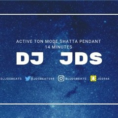 active ton mode shatta pendant 14 minute by djjds