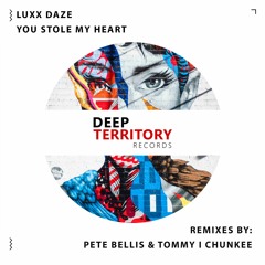 Luxx Daze - You Stole My Heart (Pete Bellis & Tommy Remix)