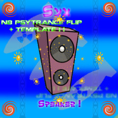Syx - Speaker (N8 Psytrance Flip) (+ TEMPLATE) °o°