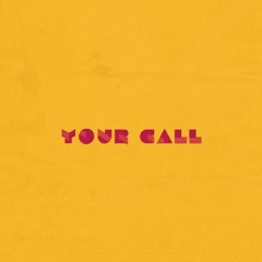 Your Call