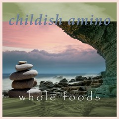 CHILDISH AMINO - WHOLE FOODS